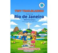 Tiny Trailblazers: Exploring Rio de Janeiro with Finn & Zara: A Hidden Objects Coloring Book for Kids Ages 4-8