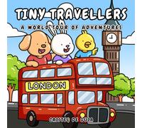 Tiny Travellers: A World Tour of Adventures