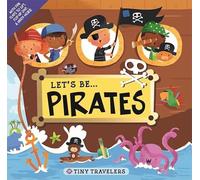 Tiny Travellers Let's Be...Pirates