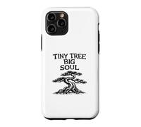 Tiny Tree Big Soul Jardinage de cultivateur de bonsaï drôle Coque pour iPhone 11 Pro