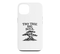 Tiny Tree Big Soul Jardinage de cultivateur de bonsaï drôle Coque pour iPhone 13