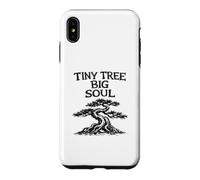 Tiny Tree Big Soul Jardinage de cultivateur de bonsaï drôle Coque pour iPhone XS Max