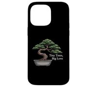 Tiny Trees Big Love Bonsai Tree Plant Lover Art Coque pour iPhone 14 Pro Max
