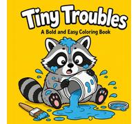 Tiny Troubles: A Bold and Easy Coloring Book