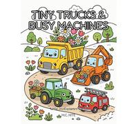 Tiny Trucks & Busy Machines
