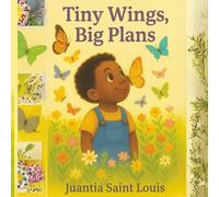 Tiny Wings, Big Plans: A Story of Faith & Wonder