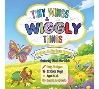TINY WINGS & WIGGLY THINGS: A Cute & Curious Insect Coloring Book for Kids Ages 4-8 | Fun Bugs, Butterflies, Bees, Ladybugs, Dragonflies, and More!