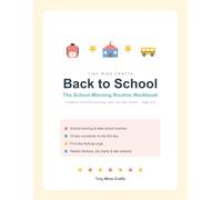 Tiny Wins: Back to School: A Visual Routine Workbook for Kids Ages 2-6 - School-Morning & After-School Routines, First-Day Countdown, Job Charts, and Star Rewards for Brave, Happy Goodbyes