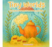 Tiny worlds: Coloring Book of magical and dreamy ambience