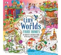 Tiny Worlds Fairy Homes by Alex Oxton Alex Oxton (Auteur)
