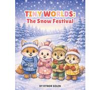 Tiny Worlds: The Snow Festival: A Story Coloring Book for Kids