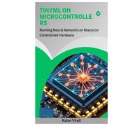 TinyML on Microcontrollers: Running Neural Networks on Resource- Constrained Hardware