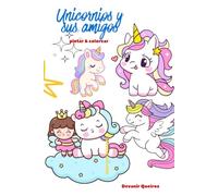 Tío Devas coloreando todos los días: Unicornios y sus amigos
