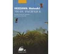 Tio du pacifique - Natsuki Ikezawa - Philippe Picquier - Poche - Roman