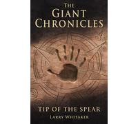 Tip of the Spear The Gian Chronicles, #1 - Larry Whitaker - Larry Whitaker - ebook (ePub) - Livre