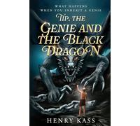 Tip, the Genie and the Black Dragon: What Happens When You Inherit a Genie