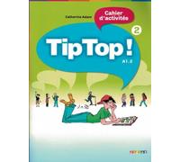 Tip Top ! 2 - Niv. A1.2 - Cahier d'activités