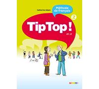 Tip Top ! 2 - Niv. A1.2 - Livre élève