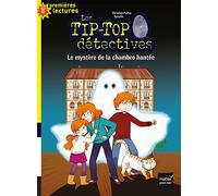 Les Tip-Top Détectives - Tome 7 - Le Mystère De La Chambre Hantée