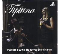 Tipitina - I Wish I Was in New Orlea [Import]