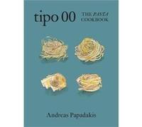 Tipo 00 The Pasta Cookbook by Andreas Papadakis Hardcover Book Andreas Papadakis (Auteur)