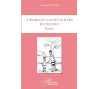 Tipoko Ou Les Méandres Du Destin