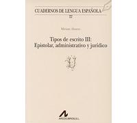 Tipos de escrito III: epistolar, administrativo, jurídico (U)