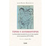 Tipos y estereotipos. La diversidad sexo-afectiva en el cine español de la Transición (1975-1984)