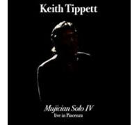 Tippet, Keith - Mujician Solo IV-Live. [Import]