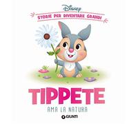Tippete ama la natura. Storie per diventare grandi. Ediz. a colori