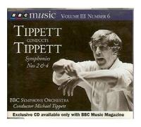Tippett Conducts Tippett: Symphonies 2 & 4 BBC Music Vol. III No.6
