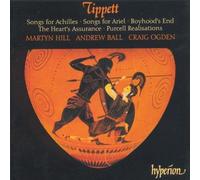 Tippett : Songs for Achilles, Songs for Ariel, Boyhood'S End