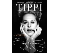 Tippi: A Memoir - The Untold Story of Alfred Hitchcock, Classic Hollywood, and a Dynasty's Enduring Legacy