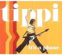Tippi - Its a Phase [Import]