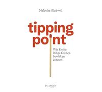 Tipping Point – Comment de petites choses peuvent avoir de grandes conséquences