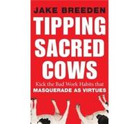 Tipping Sacred Cows by Jake Breeden Jake Breeden (Auteur)