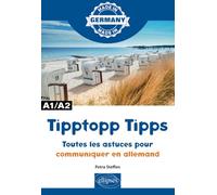 Tipptopp Tipps A1/A2 - Toutes Les Astuces Pour Communiquer En Allemand