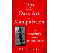 Tips For The Dark Art Of Manipulation