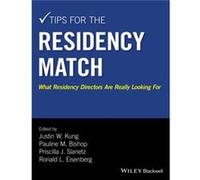 Tips for the Residency Match by Eisenberg & Ronald L. Beth Israel Deaconess Medical Center & Harvard Medical School & Boston Eisenberg Ronald L. Beth Israel Deaconess Medical Center Harvard Medical Sc
