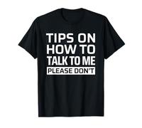 Tips On How To Talk To Me Please Don't Funny Introvert T-Shirt
