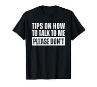 Tips On How To Talk To Me Please Don't Funny Introvert T-Shirt