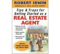 Tips & Traps for Getting Started as a Real Estate Agent Irwin, Robert (Auteur)