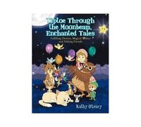 Tiptoe Through The Moonbeam, Enchanted Tales