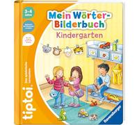 Sandra Grimm Stefan Lohr tiptoi® Mein Wörter-Bilderbuch Kindergarten (Poche)