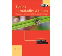 Tiques et maladies à tiques Biologie, écologie évolutive, épidémiologie. - Karen D. McCoy - Ird Eds - broché - Etude