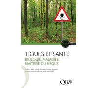 Tiques Et Santé - Biologie, Maladies, Maîtrise Du Risque
