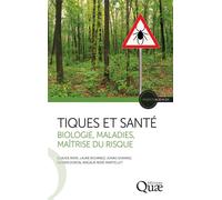 Tiques et santé Biologie, maladies, maîtrise du risque - Claude Rispe - Quae - broché - Guide
