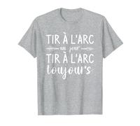 Tir À l'arc Un Jour Tir À l'arc TOU Jours T-Shirt, Homme, Gris Chiné, S