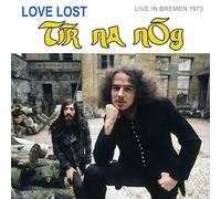 Tir Na Nog - Love Lost (Live in Bremen 1973) [Import]