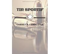 Tir sportif: Carnet de tir sportif à compléter